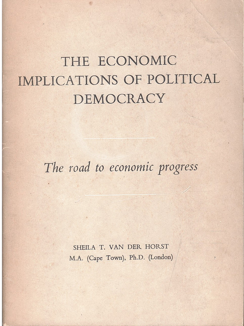 THE ECONOMIC IMPLICATIONS OF POLITICAL DEMOCRACY, the road to economic progress