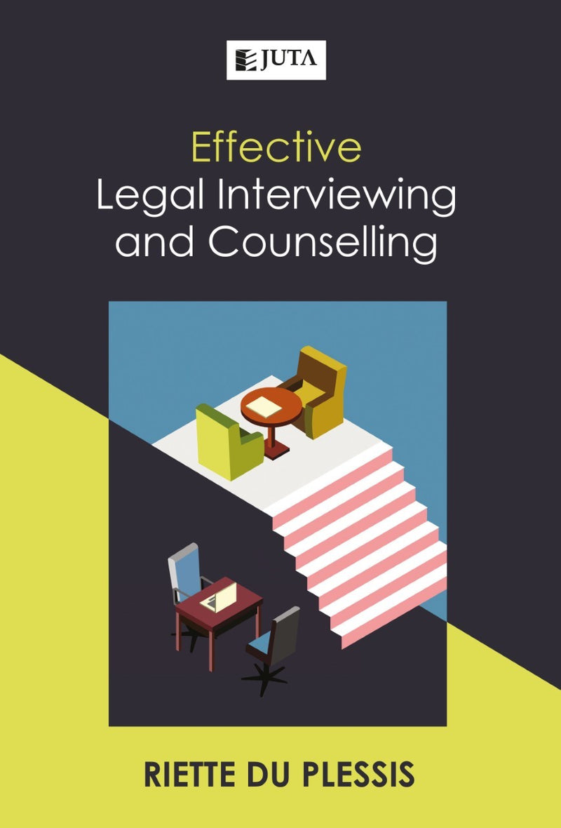 EFFECTIVE LEGAL INTERVIEWING AND COUNSELLING