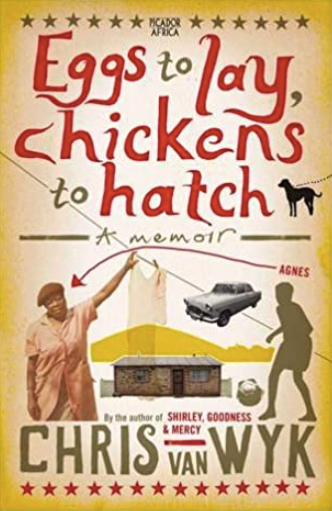 EGGS TO LAY, CHICKENS TO HATCH, a memoir