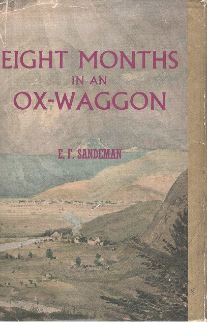 EIGHT MONTHS IN AN OX-WAGGON, reminiscences of Boer Life
