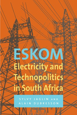 ESKOM, electricity and technopolitics in South Africa