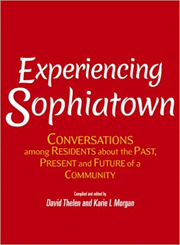 EXPERIENCING SOPHIATOWN, conversations among residents about the past, present and future of a community