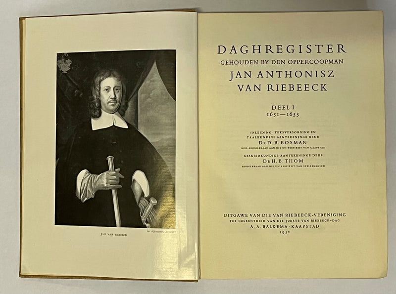 DAGHREGISTER GEHOUDEN BY DEN OPPERCOOPMAN JAN ANTHONISZ VAN RIEBEECK, deel I 1651-1655, deel II 1656-1658, deel III 1659-1662