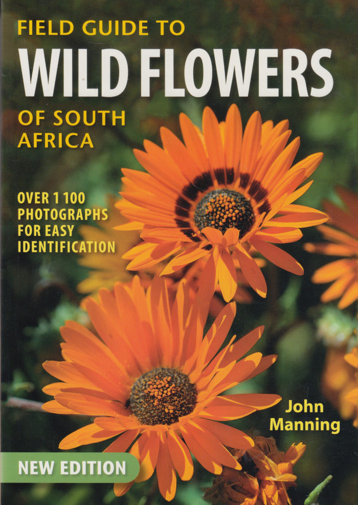 FIELD GUIDE TO WILD FLOWERS OF SOUTH AFRICA (also includes Lesotho and Swaziland)