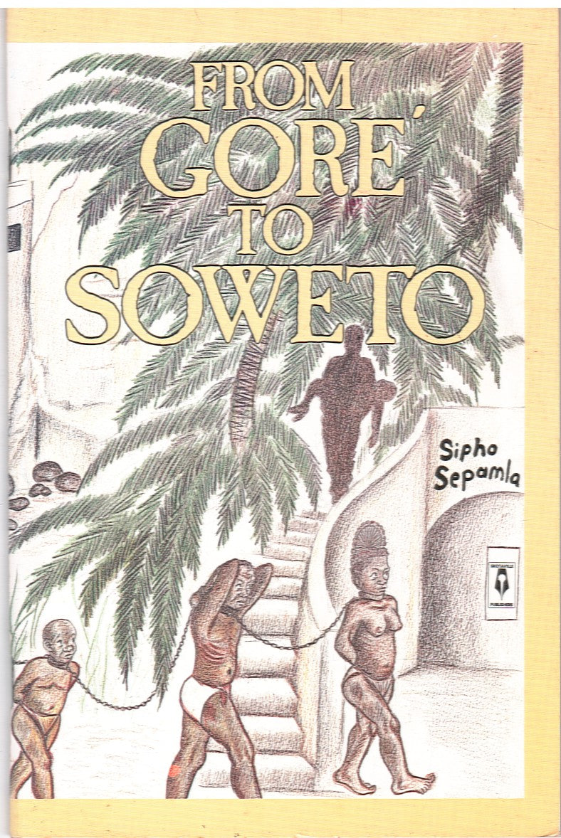 FROM GORE' TO SOWETO