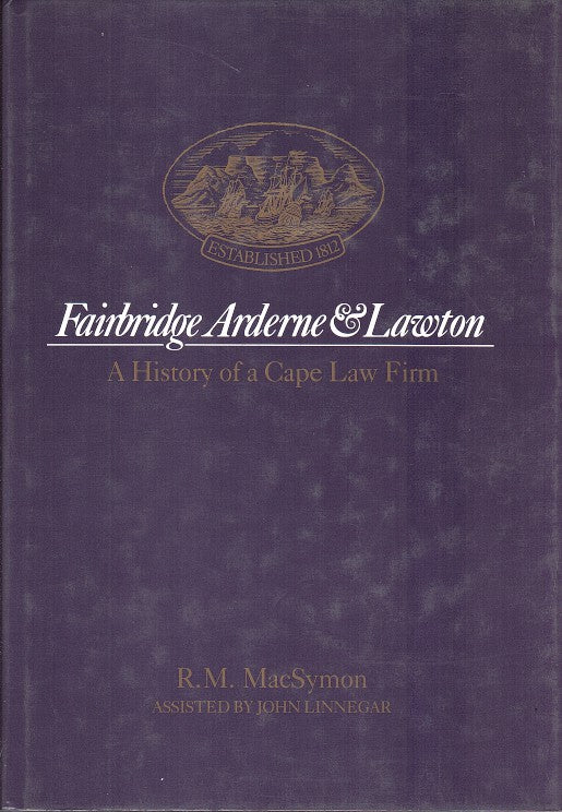 FAIRBRIDGE ARDERNE & LAWTON, a history of a Cape law firm