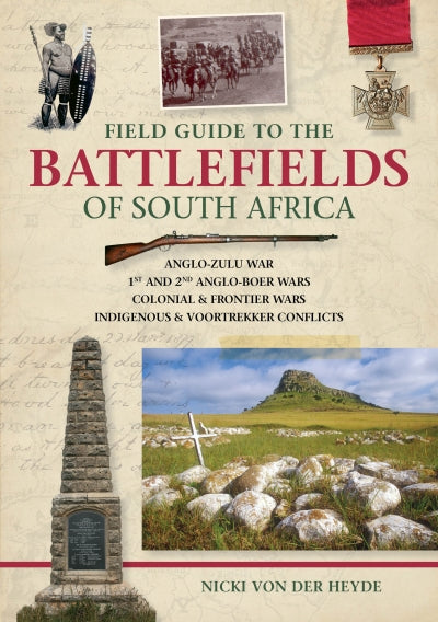 FIELD GUIDE TO THE BATTLEFIELDS OF SOUTH AFRICA