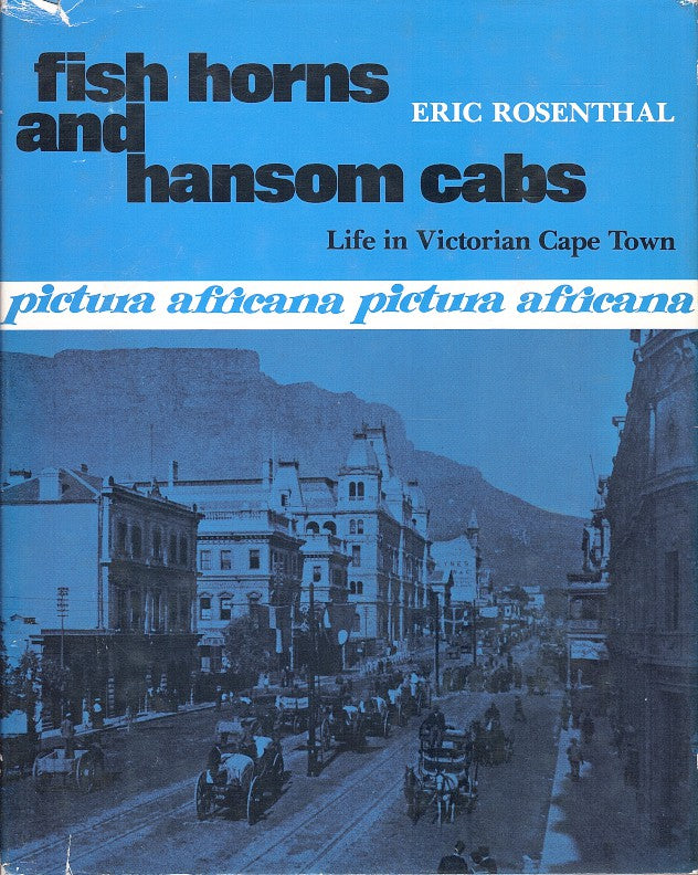 FISH HORNS AND HANDSOME CABS, life in Victorian Cape Town