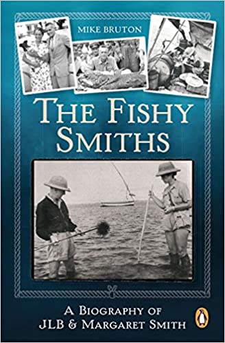 THE FISHY SMITHS, a biography of JLB & Margaret Smith