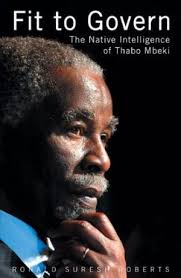 FIT TO GOVERN, the native intelligence of Thabo Mbeki