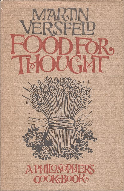 FOOD FOR THOUGHT, a philosopher's cook-book