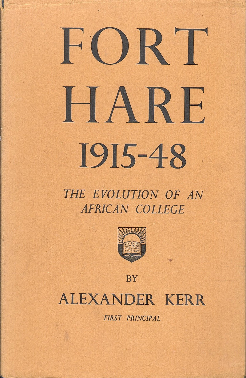 FORT HARE, 1915-48, the evolution of an African College