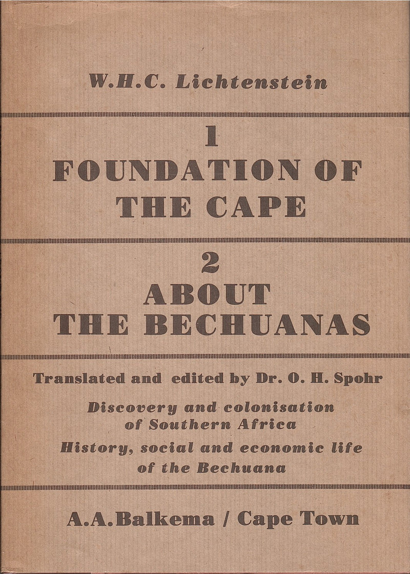 FOUNDATION OF THE CAPE / ABOUT THE BECHUANAS, being a history of the discovery and colonisation of Southern Africa - fragment of an unpublished manuscript written circa 1811, and a translation of Ueber der Beetjuanas originally published in 1807