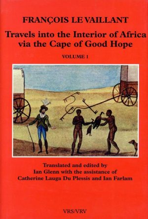 TRAVELS INTO THE INTERIOR OF AFRICA VIA THE CAPE OF GOOD HOPE, volume 1