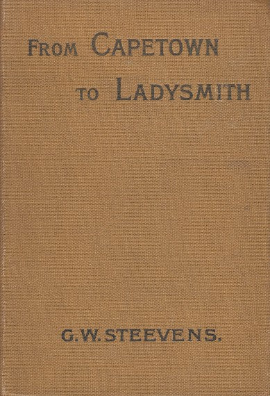 FROM CAPETOWN TO LADYSMITH, an unfinished record of the South African War