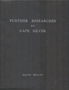 A HISTORY OF CAPE SILVER 1700-1870 and FURTHER RESEARCHES IN CAPE SILVER
