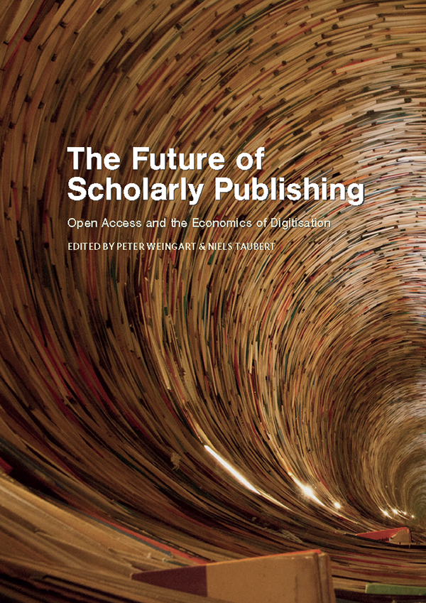 THE FUTURE OF SCHOLARLY PUBLISHING, open access and the economics of digitisation