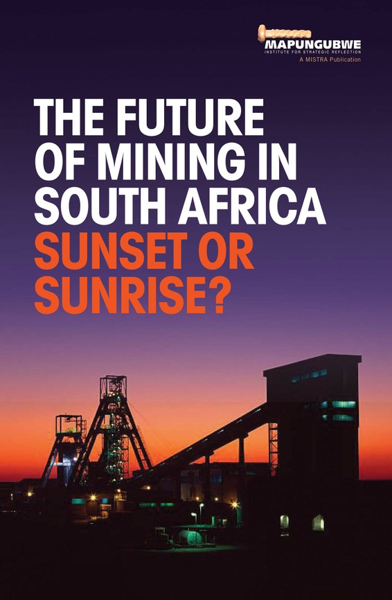 THE FUTURE OF MINING IN SOUTH AFRICA, sunset or sunrise?