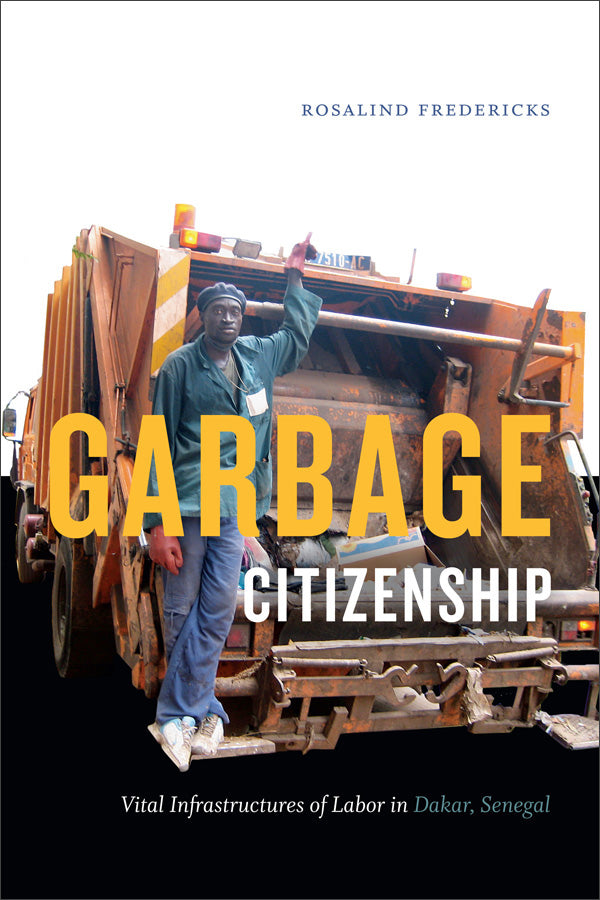 GARBAGE CITIZENSHIP, vital infrastructures of labor in Dakar, Senegal