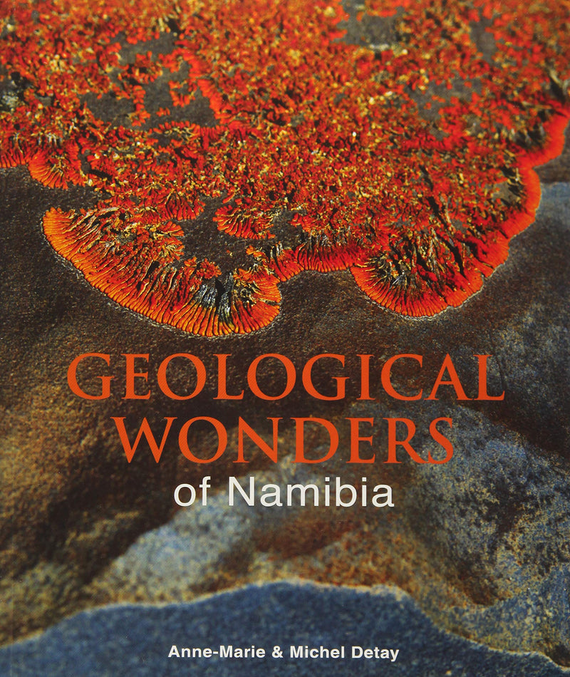 GEOLOGICAL WONDERS OF NAMIBIA