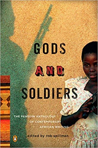 GODS AND SOLDIERS, the Penguin anthology of contemporary African writing