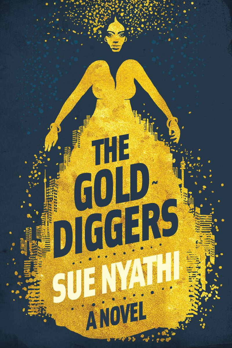 THE GOLD DIGGERS, a novel