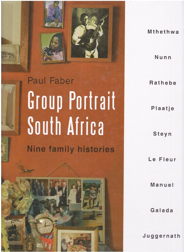 GROUP PORTRAIT SOUTH AFRICA, nine family histories