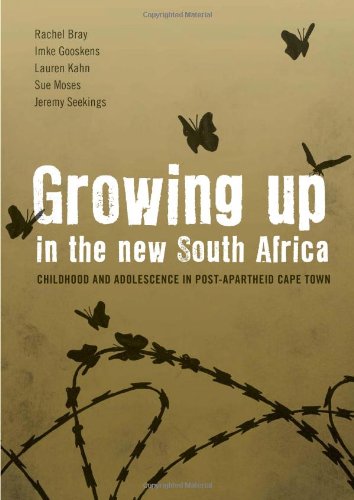 GROWING UP IN THE NEW SOUTH AFRICA, childhood and adolescence in post-apartheid Cape Town