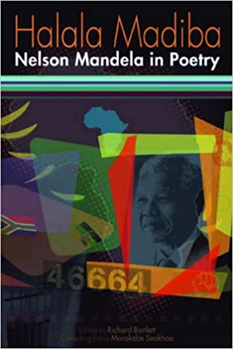 HALALA MADIBA, Nelson Mandela in poetry