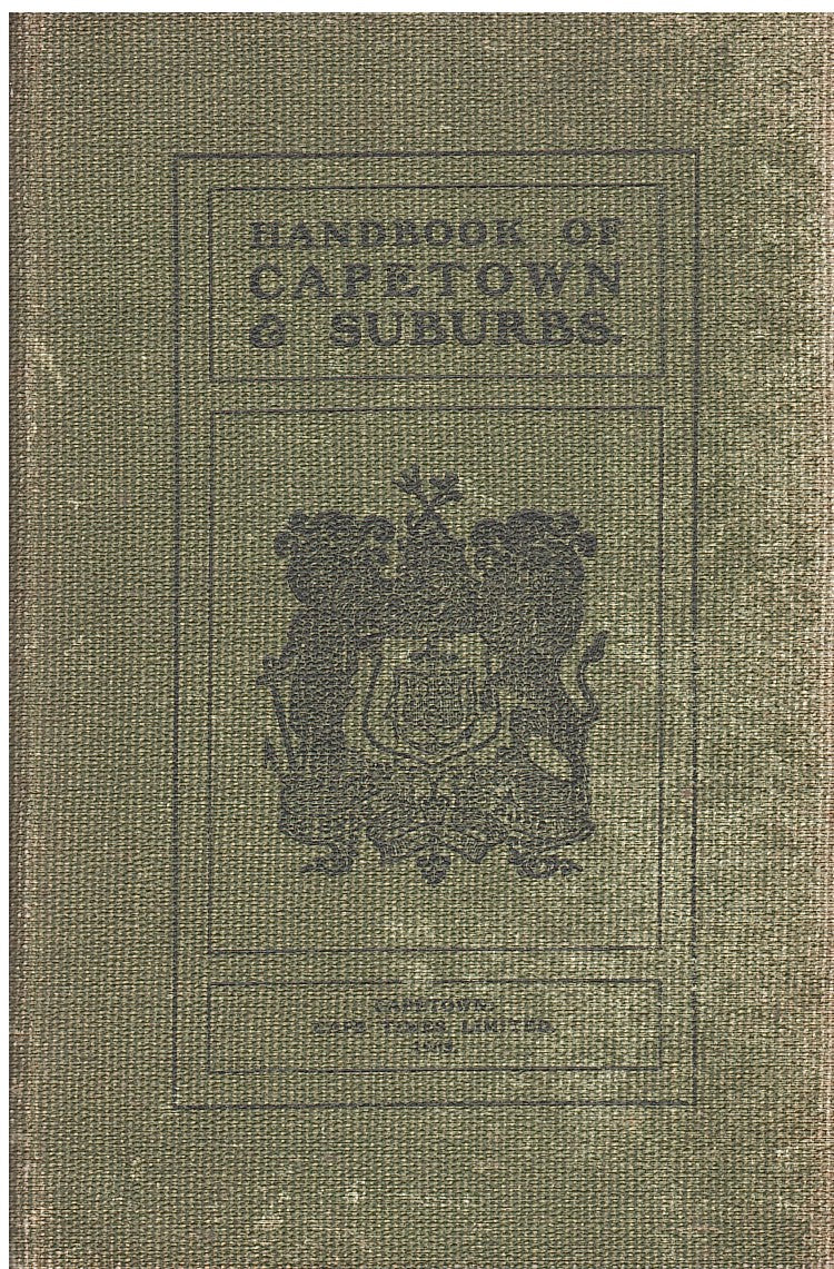 HANDBOOK OF CAPETOWN AND SUBURBS, compiled for the use of the members of the British Association for the Advancement of Science