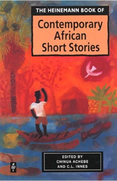 THE HEINEMANN BOOK OF CONTEMPORARY AFRICAN SHORT STORIES