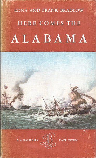 HERE COMES THE ALABAMA, the career of a confederate raider
