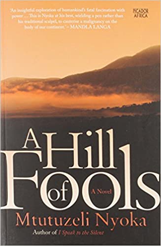 A HILL OF FOOLS, a novel