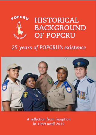 HISTORICAL BACKGROUND OF POPCRU, 25 years of POPCRU's existence, a reflection from inception in 1989 to 2015