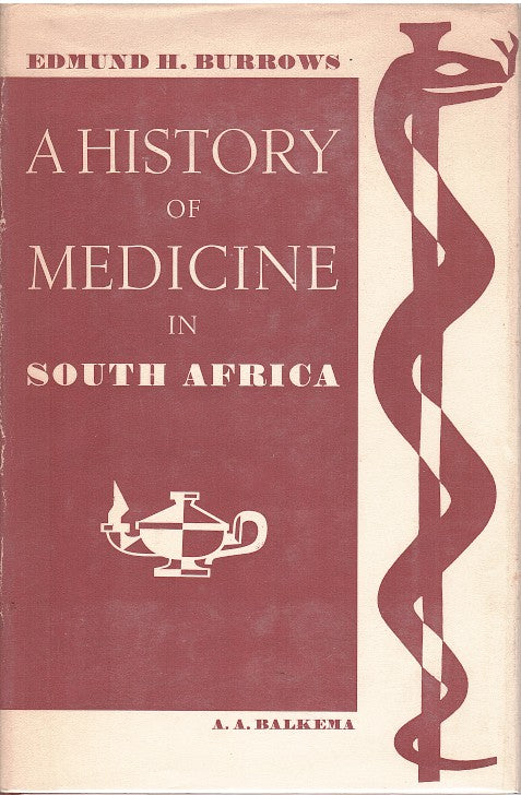 A HISTORY OF MEDICINE IN SOUTH AFRICA, up to the end of the nineteenth century