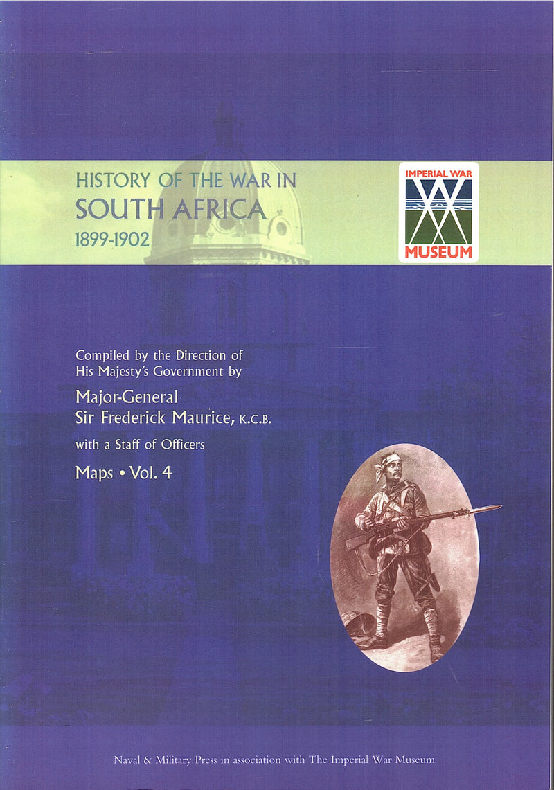 HISTORY OF THE WAR IN SOUTH AFRICA, 1899-1902, compiled by direction of His Majesty's Government