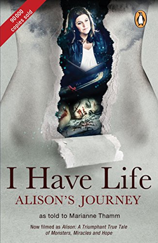 I HAVE LIFE, Alison's journey
