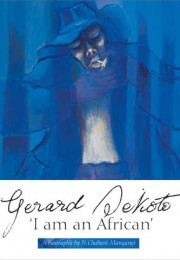 GERARD SEKOTO, "I am an African", a biography