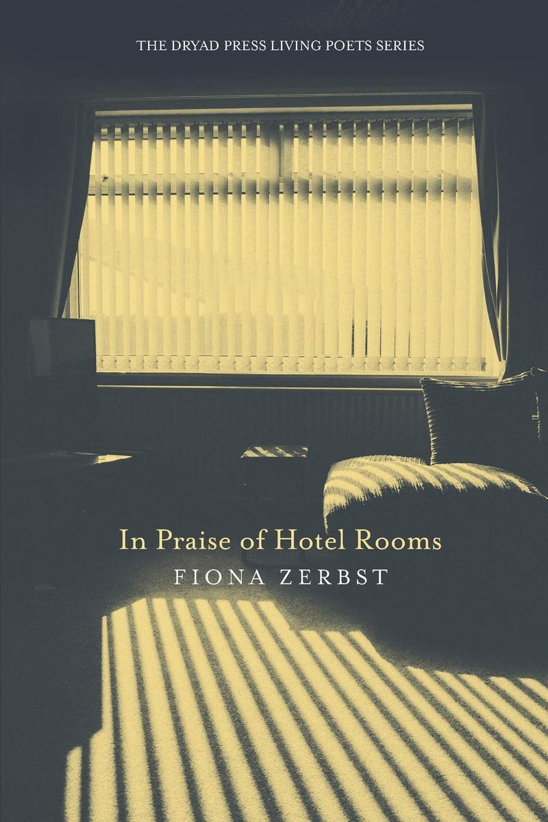 IN PRAISE OF HOTEL ROOMS, and other poems