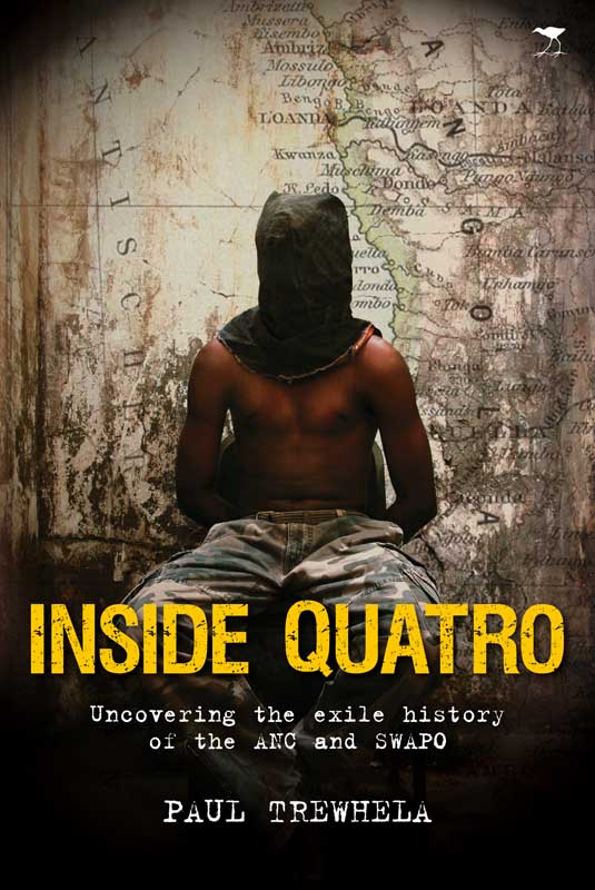 INSIDE QUATRO, uncovering the exile history of the ANC and SWAPO