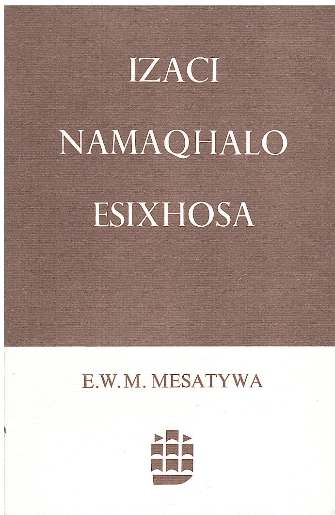 IZACI NAMAQHALO ESIXHOSA, revised by A.C. Jordan