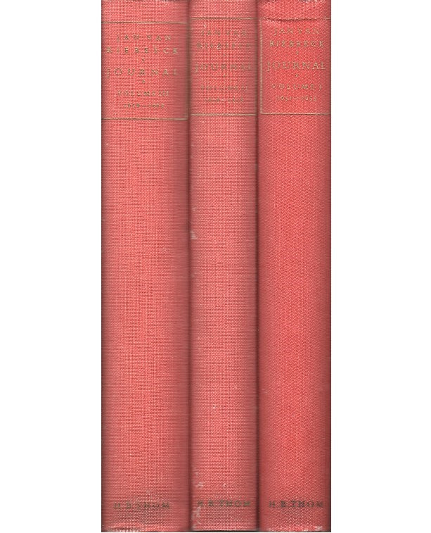 JOURNAL OF JAN VAN RIEBEECK, volume I 1651-1655, volume II 1656-1658, volume III 1659-1662, translated from the original Dutch by W.P.L. van Zyl