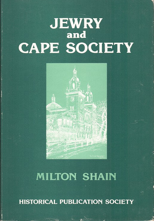 JEWRY AND CAPE SOCIETY. the origins and activities of the Jewish Board of Deputies for the Cape Colony