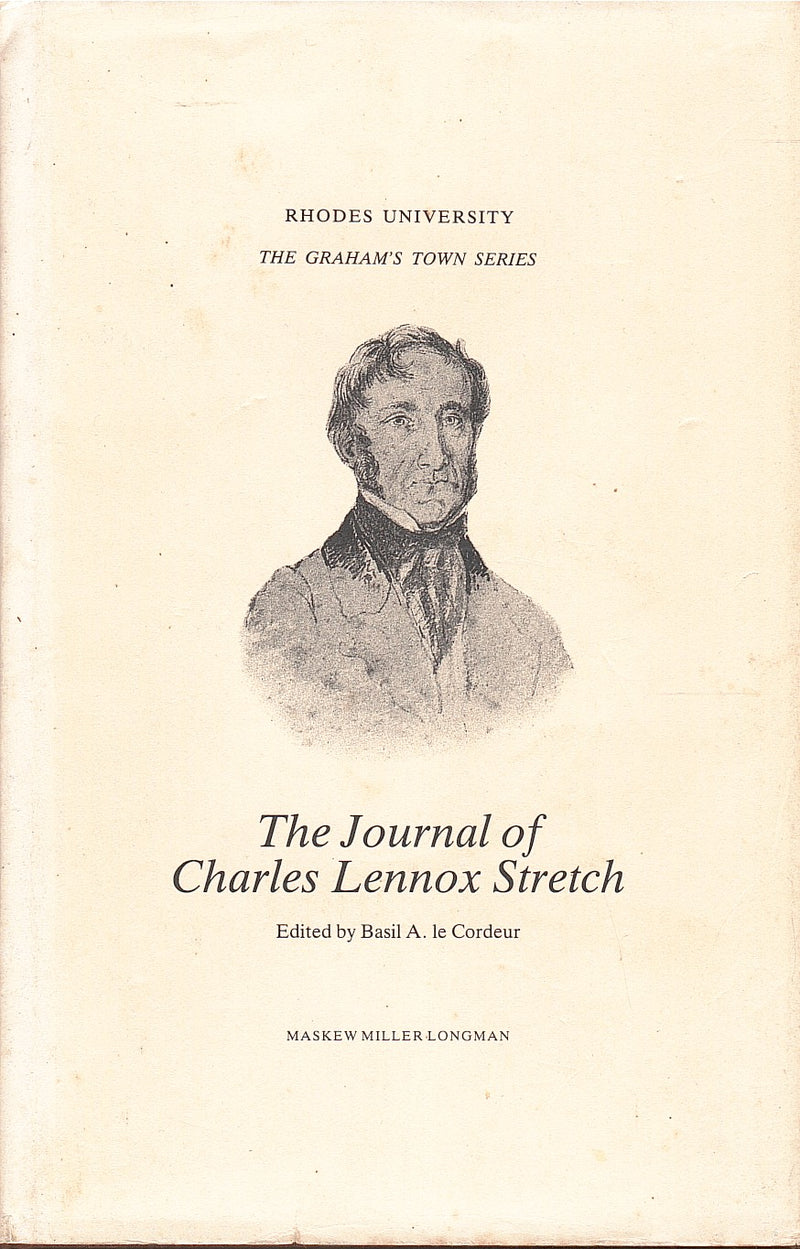 THE JOURNAL OF CHARLES LENNOX STRETCH, edited by Basil A. le Cordeur