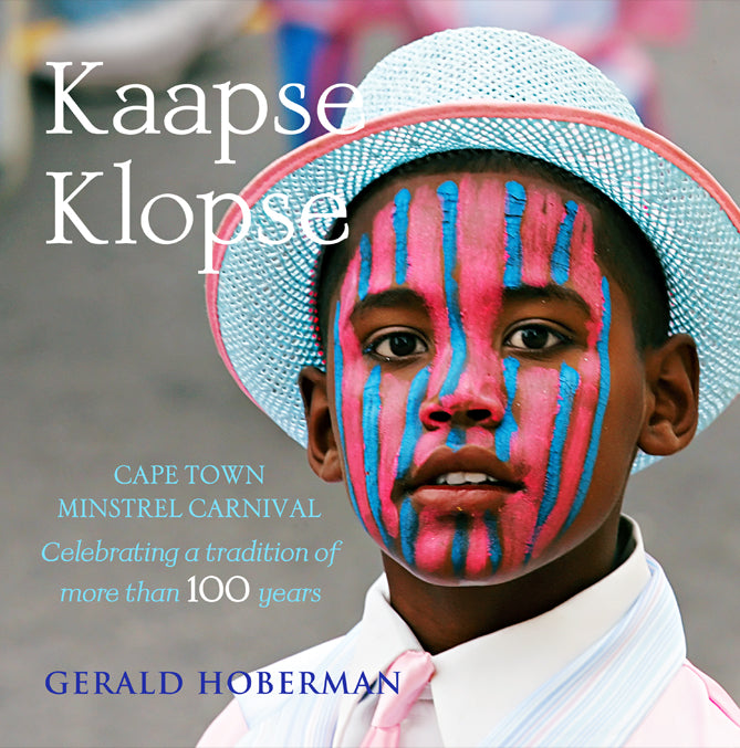 KAAPSE KLOPSE, Cape Town Minstrel Carnival, celebrating a tradition of more than 100 years