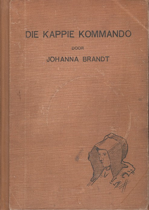 DIE KAPPIE KOMMANDO, of Boerevrouwen in Geheime Dienst