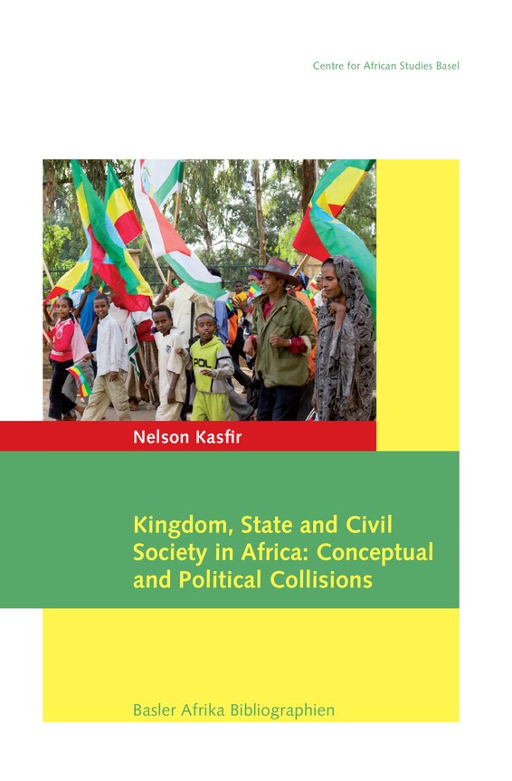 KINGDOM, STATE AND CIVIL SOCIETY IN AFRICA, conceptual and political collisions