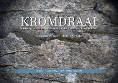 KROMDRAAI, a birthplace of "Paranthropus" in the Cradle of Humankind, a South African Heritage site