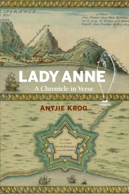 LADY ANNE, a chronicle in verse, translated from the Afrikaans and with an afterword by the poet