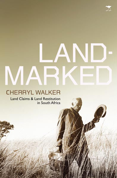 LANDMARKED, land claims and land restitution in South Africa